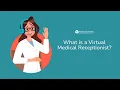 What is a Virtual Medical Receptionist