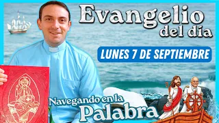 📖 Lunes 7 de septiembre | Meditación del Evangelio de hoy ⛵️ Padre Gabriel | Navegando en la Palabra