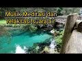 Download Lagu Musik Meditasi dan relaksasi suara air [No copyright]