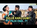 PEYE FULL LUCU - DULUR KARO DUWIT PILIH ENDI CIL..??