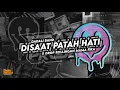 DJ DISAAT PATAH HATI - DADALI ( BOOTLEG ) X JJ DROP MAMA FIKA