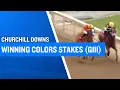 2026 250 000 Winning Colors Stakes G3 at Churchill Downs