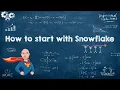 How to start with Snowflake