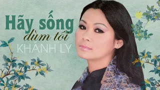 Hãy Sống Dùm Tôi (Trịnh Công Sơn) - Khánh Ly Official