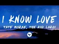 Download Lagu Tate McRae  - I know love (Lyrics) feat. The Kid LAROI