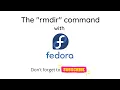 - Basic Linux Command with Fedora 34 Workstation rmdir command