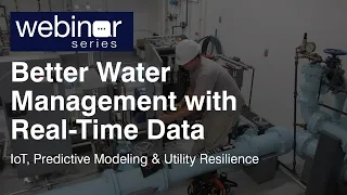 Better Water Management with Real-Time Data IoT Predictive Modeling Utility Resilience