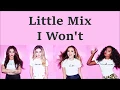 Download Lagu Little Mix ~ I Won't ~ Lyrics