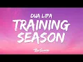 Download Lagu Dua Lipa - Training Season (Lyrics)