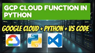GCP Cloud Function in Python GCP Cloud Function Python Run Debug Deploy with VS Code