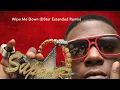 Foxx, Lil Boosie and Others - Wipe Me Down (DStar Extended Remix)