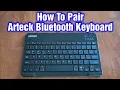 Arteck Bluetooth Keyboard - How To Connect Pair