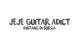 Download Peterpan - Bintang Di Surga Lyrics (Cover by Jeje GuitarAddict ft. Shella Ikhfa) MP3