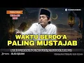 Lagu GUS IQDAM | WAKTU BERDOA PALING AMPUH ADA DI WAKTU INI,MINTALAH PASTI TERKABUL
