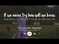 If We Never Try How Will We Know (Lyrics Terjemahan)| Fall In Love Alone - Stacey Ryan
