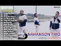 Lagu NAHANSON TRIO ~ Top Album Batak Terbaru 2025 ~ Pop Batak Viral Hits Paling Dicari Viral Sosmed 2025