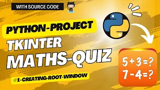 Maths Quiz using Tkinter Python Creating root window - 1