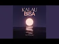 Download Lagu Kalau Bisa