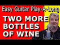 Download Lagu TWO MORE BOTTLES OF WINE - Easy Guitar PLAY-A-LONG LESSON