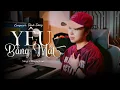 Download Lagu YÊU BẰNG MẮT - ĐÌNH DŨNG | HOÀNG LAN COVER