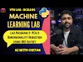VTU BCSL606 ML Lab Program 3 - PCA Dimensionality Reduction using Python 6th Sem AI WITH CHETAN
