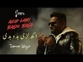 Download Lagu Akh Lari Bado Badi - Taimoor Wazir - FIPA