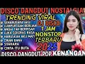 DANGDUT DISCO, REMIX TERBARU PLAYLIST ALBUM LAGU TERPOPULER 2O25 BASS MANTAP JERNIH 