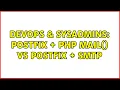 DevOps SysAdmins Postfix Php Mail VS Postfix SMTP 3 Solutions