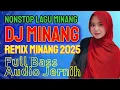 Download Lagu Dj Remix Minang terbaru paling syahdu 2025