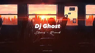 dj ghost slowed reverb 