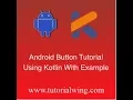 Tutorialwing Android Kotlin Button Output