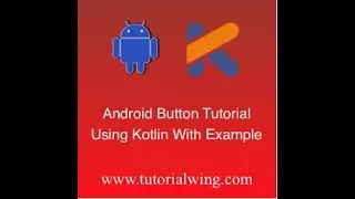 Tutorialwing Android Kotlin Button Output