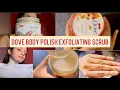 Dove Body Polish Exfoliating Scrub Review Shiivaniib