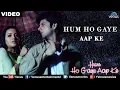 Download Lagu Hum Ho Gaye Aap Ke (Hum Ho Gaye Aap Ke)