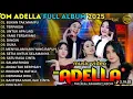 Lagu BUKAN TAK MAMPU - TERPAKSA - UNTUK APA LAGI - OM ADELLA FULL ALBUM TERBARU 2025 || SHERLY ADELLA