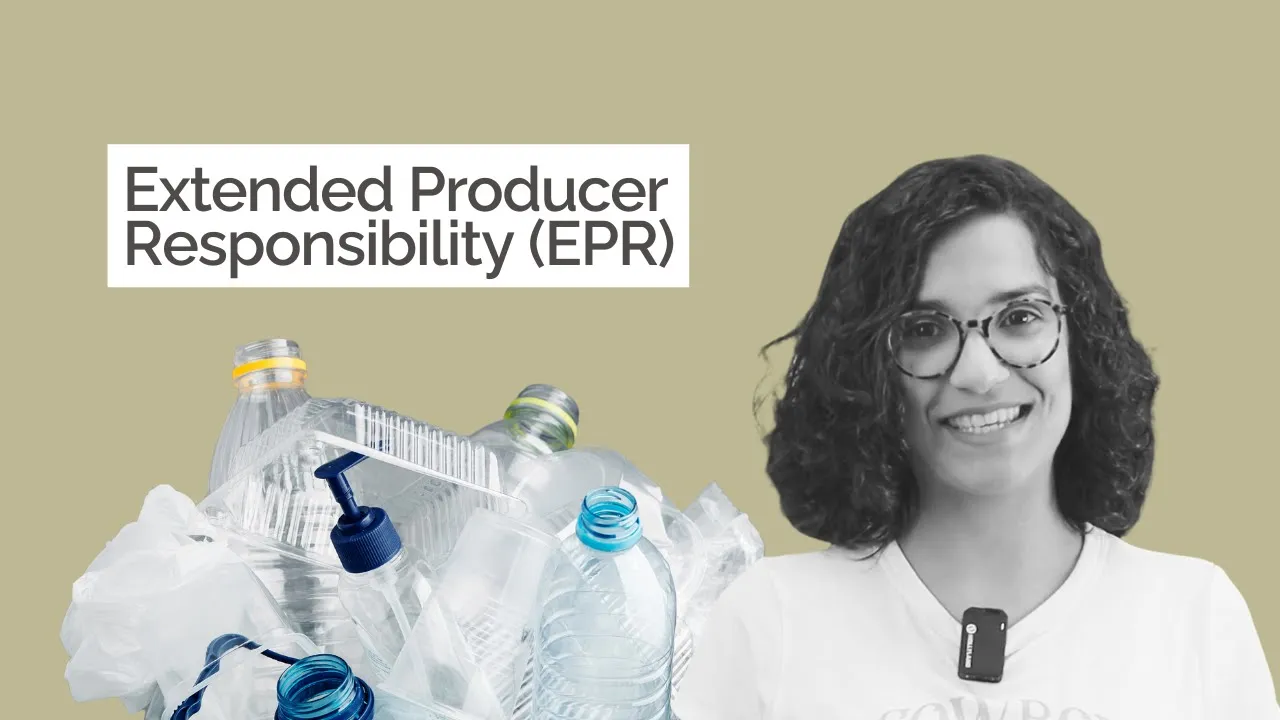 Understanding Extended Producer Responsibility (EPR)