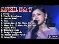 Lagu “Dari Perih hingga Insan Biasa – Lagu Galau Terbaik APRIL DA 7”