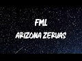 Arizona Zervas - FML [Lyrics]