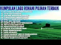 Download Lagu KUMPULAN LAGU ROHANI PILIHAN TERBAIK • LAGU ROHANI 2025