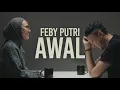 Download Lagu Feby Putri : Awal | SUAR Podcast #7
