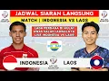 JADWAL SIARAN LANGSUNG - JADWAL INDONESIA VS LAOS U23 2025 - JADWAL TIMNAS INDONESIA LIVE INDOSIAR