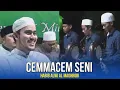 CEMMACEM SENI - AL MAHABBAH ( VERSI MAJELIS SHOLAWAT SYABAB ) HABIB ALWI Al Maghrobi
