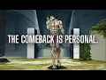THE COMEBACK IS PERSONAL