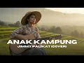 Jimmy Palikat - Anak Kampung (Female Cover)