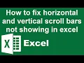How to fix horizontal and vertical scroll bars not showing in excel