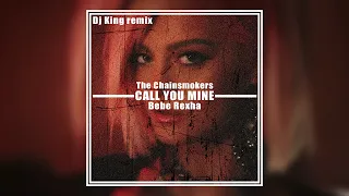 Download The Chainsmokers - Call You Mine (Official Video) ft. Bebe Rexha (DJ King Remix) MP3