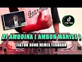 Download Lagu DJ AMBOINA SON YOPIE LATUL | AMBON MANISE (DOUBLE B REMIX)