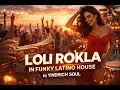 Lagu Loli Rokla 🔥 Funky Latino House | YINDRICH SOUL
