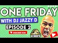 Download Lagu One Friday Live Old School Vibes with Dj Jazzy D Episode 2