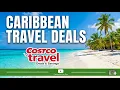 10 EPIC Caribbean Costco Travel Deals Right NOW June 2026 Picks